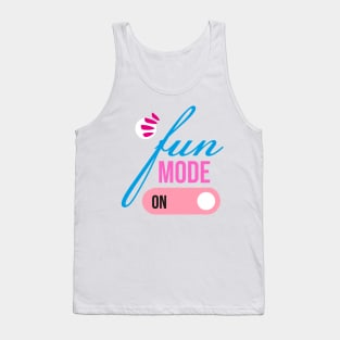 fun mode on Tank Top